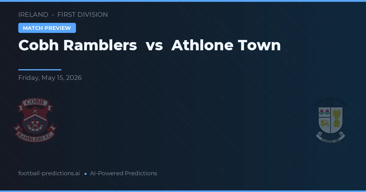 Cobh Ramblers vs Athlone Town — předpověď a náhled zápasu