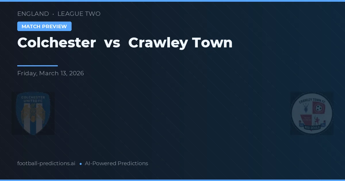 Colchester vs Crawley Town — předpověď a náhled zápasu