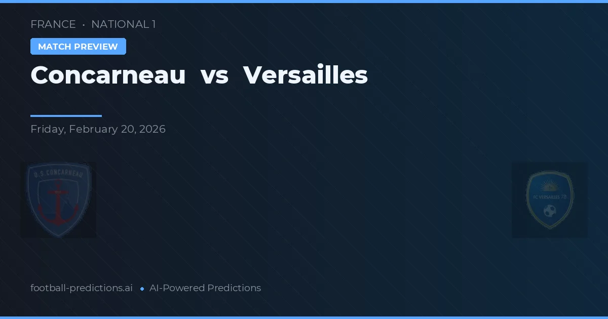 Concarneau vs Versailles — předpověď a náhled zápasu