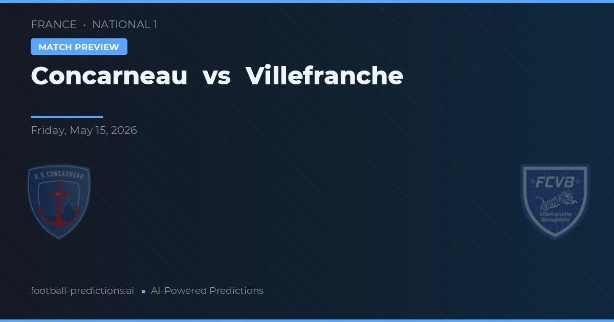 Concarneau vs Villefranche — předpověď a náhled zápasu