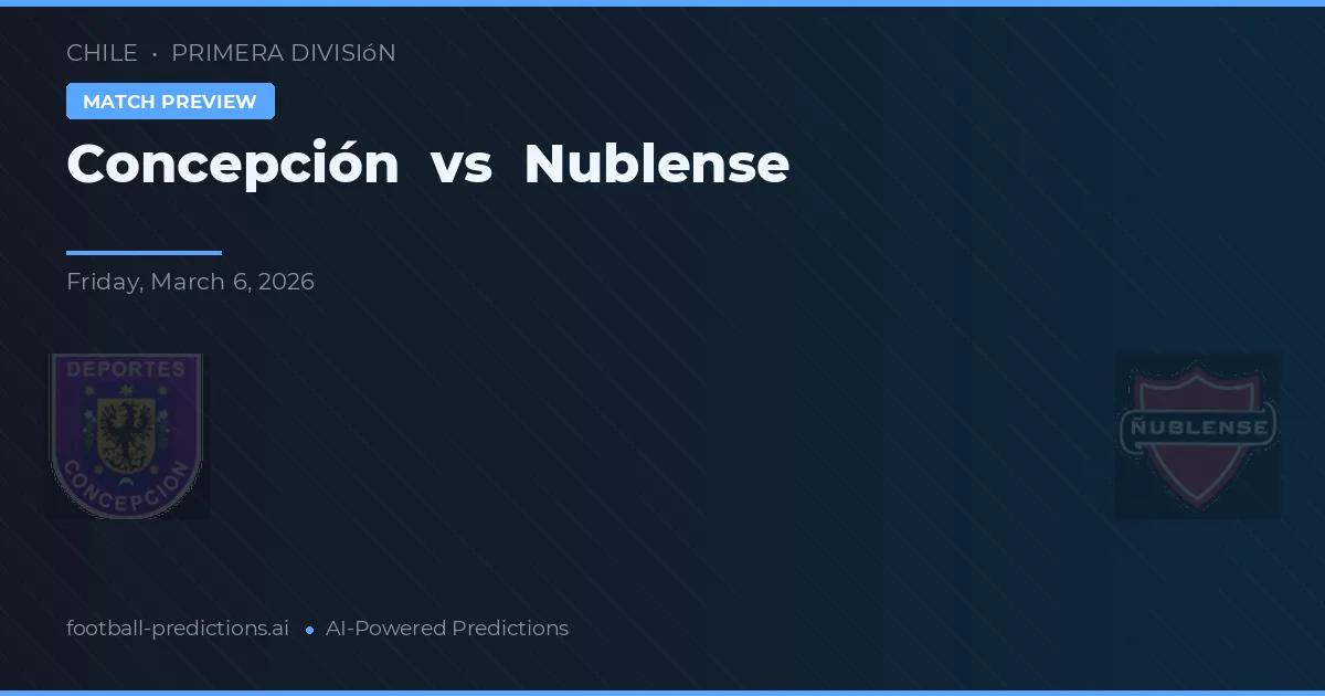 Concepción vs Nublense — předpověď a náhled zápasu