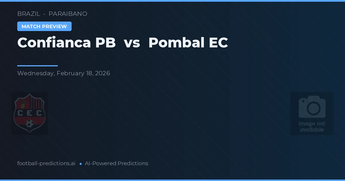 Confianca PB vs Pombal EC — předpověď a náhled zápasu