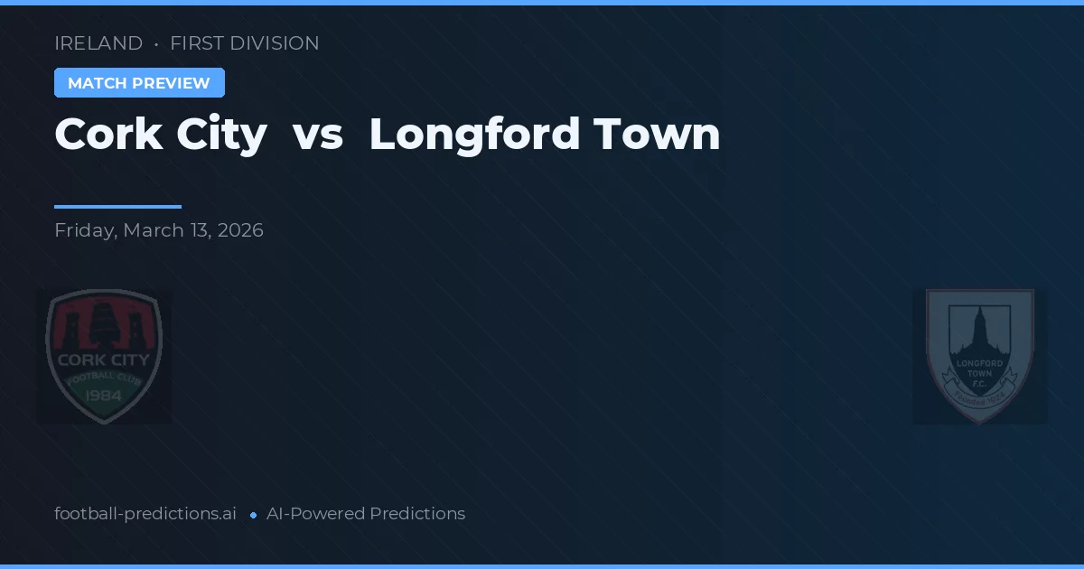 Cork City vs Longford Town — předpověď a náhled zápasu