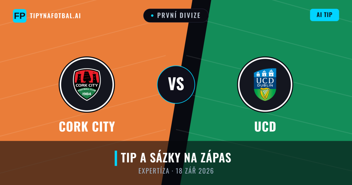 Cork City vs UCD — předpověď a náhled zápasu