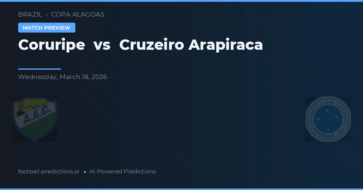 Coruripe vs Cruzeiro Arapiraca — předpověď a náhled zápasu