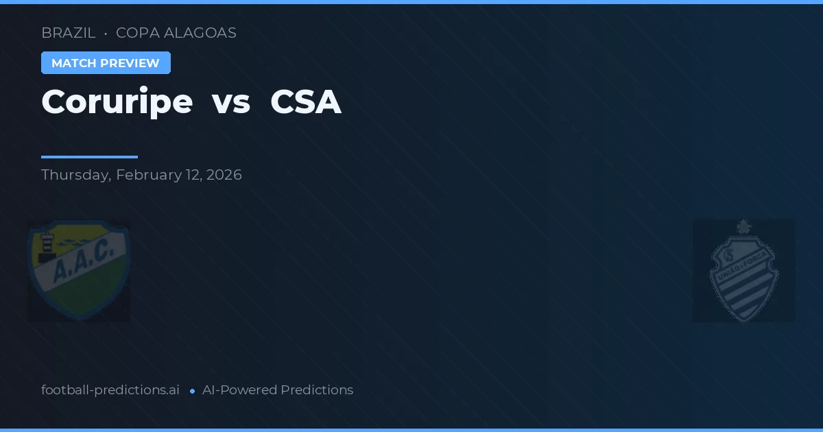 Coruripe vs CSA — předpověď a náhled zápasu