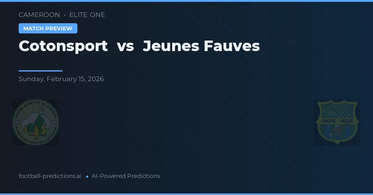 Cotonsport vs Jeunes Fauves — předpověď a náhled zápasu