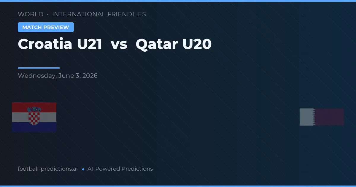 Croatia U21 vs Qatar U23 — předpověď a náhled zápasu