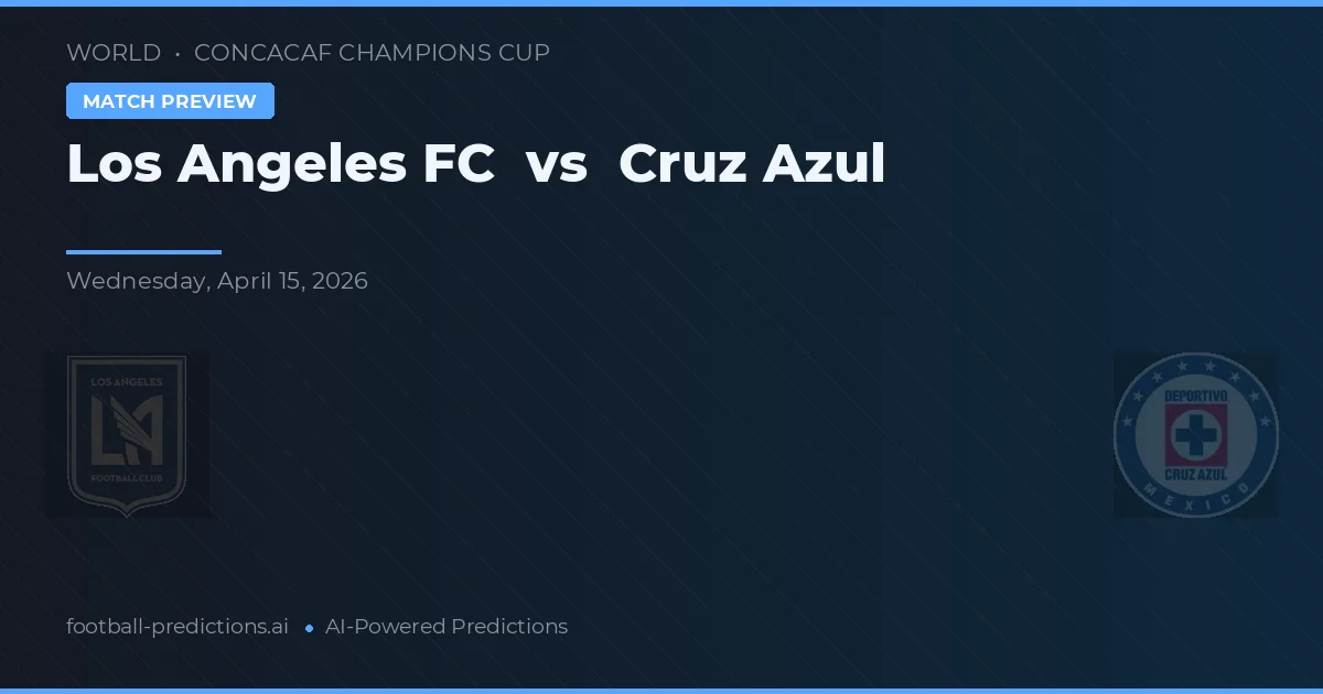 Cruz Azul vs Los Angeles FC — předpověď a náhled zápasu