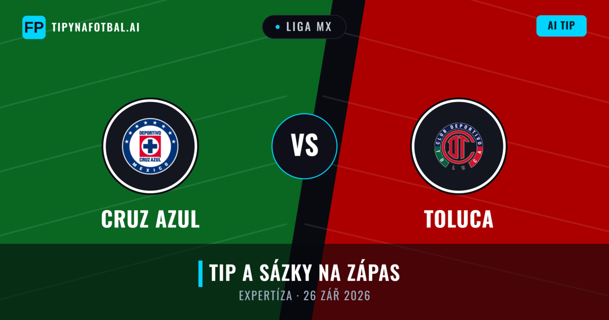 Cruz Azul vs Toluca — předpověď a náhled zápasu