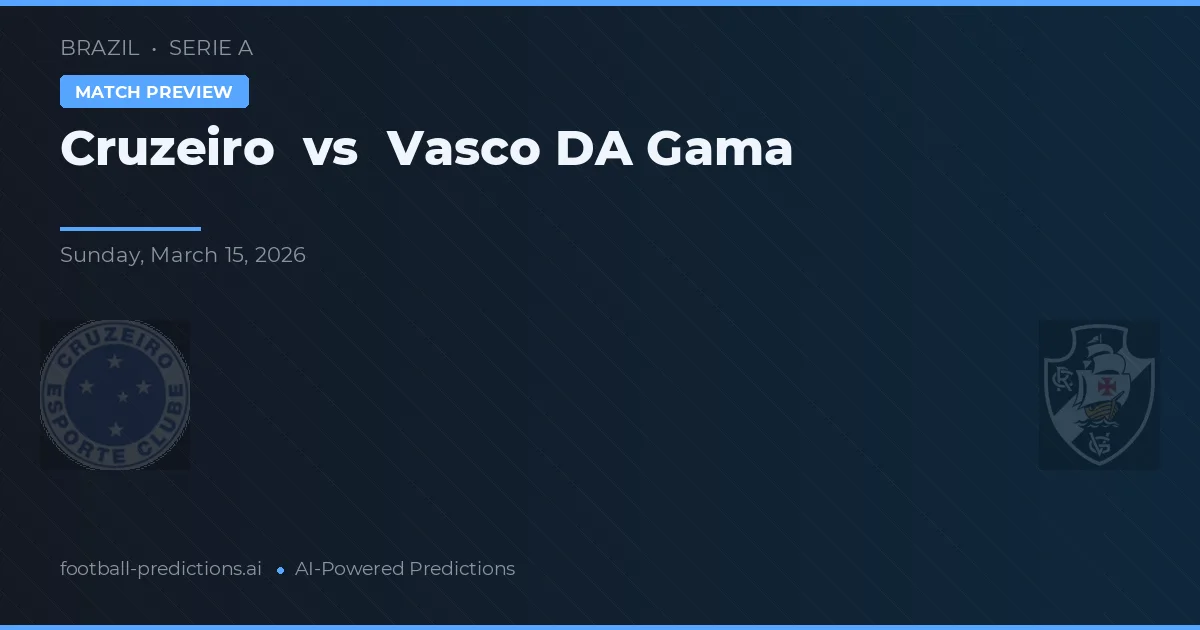 Cruzeiro vs Vasco da Gama — předpověď a náhled zápasu