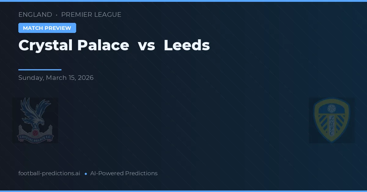 Crystal Palace vs Leeds — předpověď a náhled zápasu