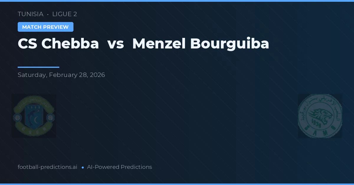 CS Chebba vs Menzel Bourguiba — předpověď a náhled zápasu