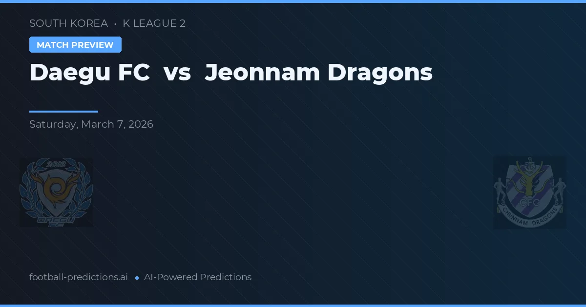 Daegu FC vs Jeonnam Dragons — předpověď a náhled zápasu