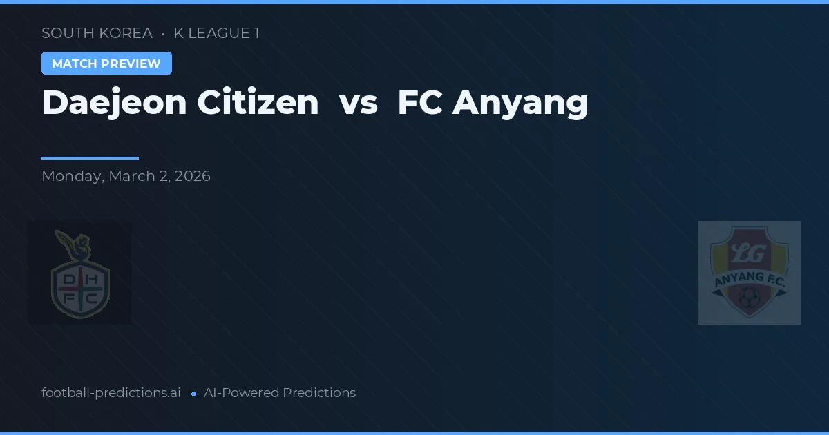 Daejeon Citizen vs FC Anyang — předpověď a náhled zápasu