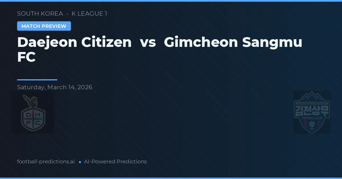 Daejeon Citizen vs Gimcheon Sangmu FC — předpověď a náhled zápasu