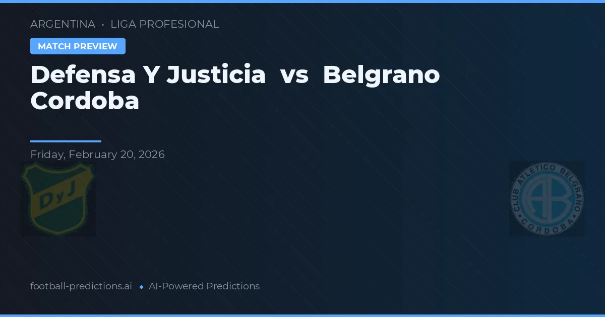 Defensa y Justicia vs Belgrano Córdoba — předpověď a náhled zápasu