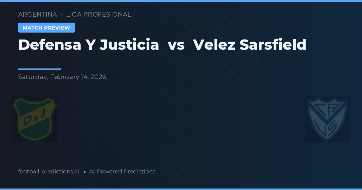 Defensa y Justicia vs Vélez Sarsfield — předpověď a náhled zápasu