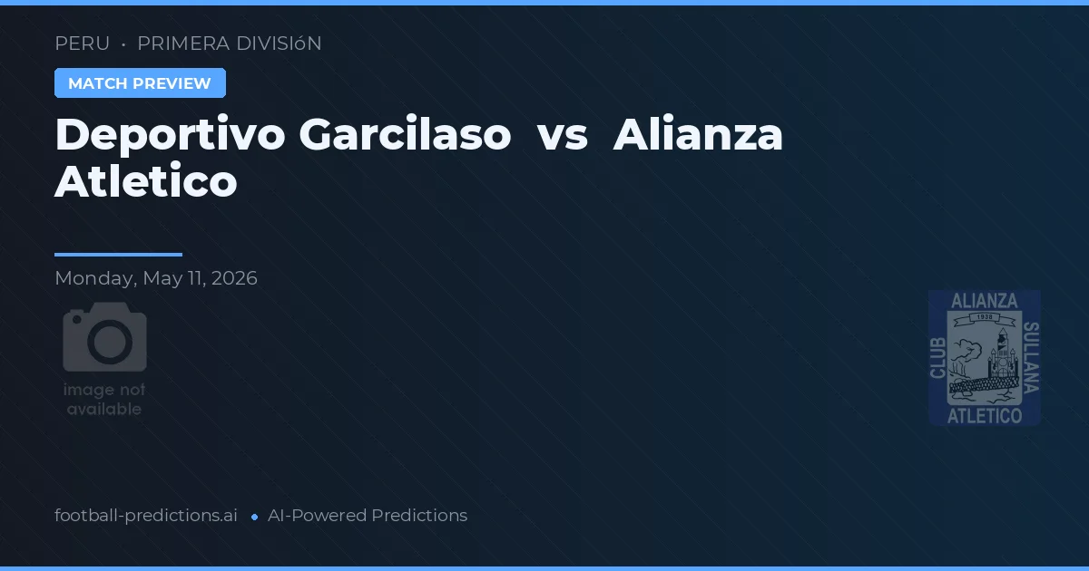 Deportivo Garcilaso vs Alianza Atlético — předpověď a náhled zápasu