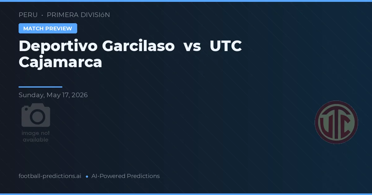 Deportivo Garcilaso vs UTC Cajamarca — předpověď a náhled zápasu