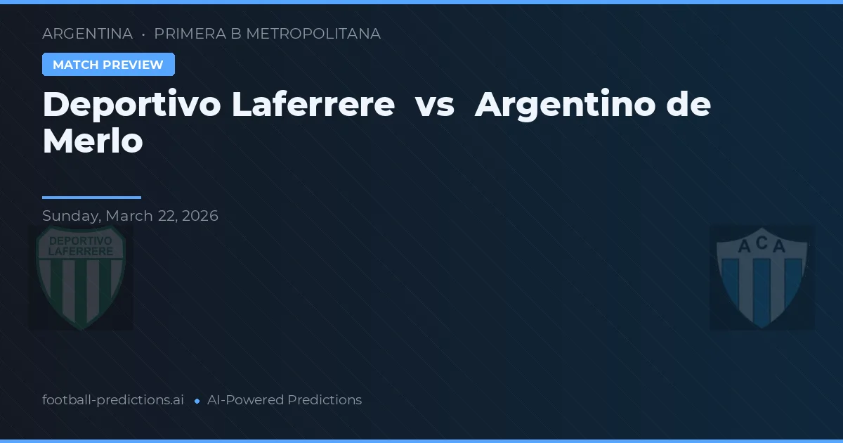 Deportivo Laferrere vs Argentino de Merlo — předpověď a náhled zápasu