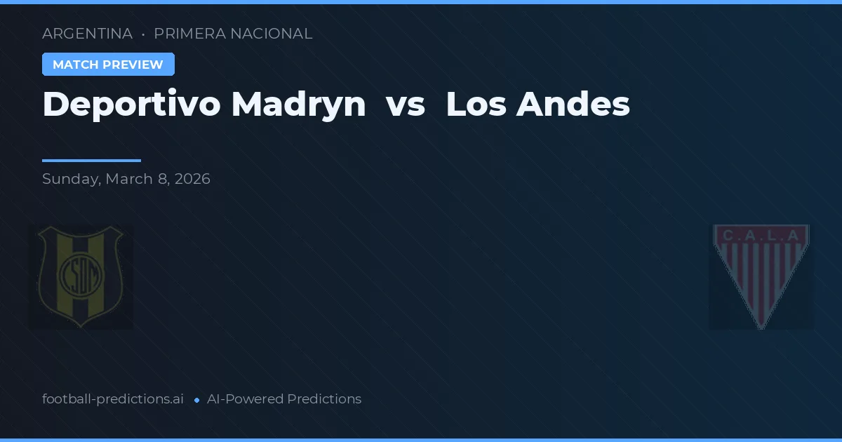 Deportivo Madryn vs Los Andes preview