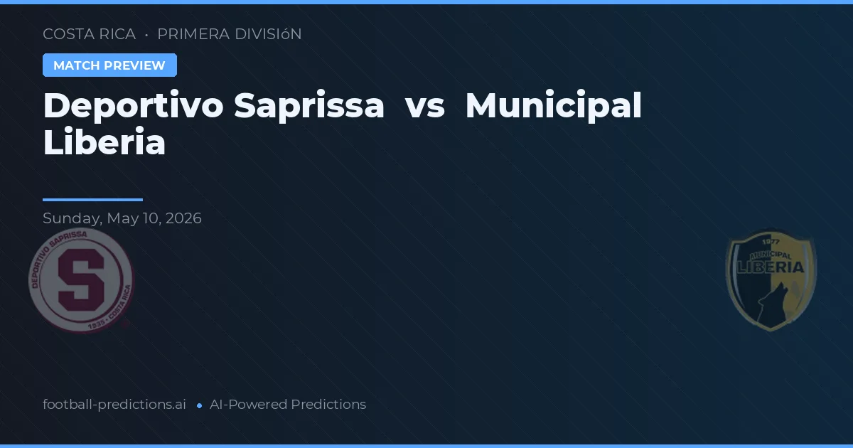 Deportivo Saprissa vs Municipal Liberia — předpověď a náhled zápasu