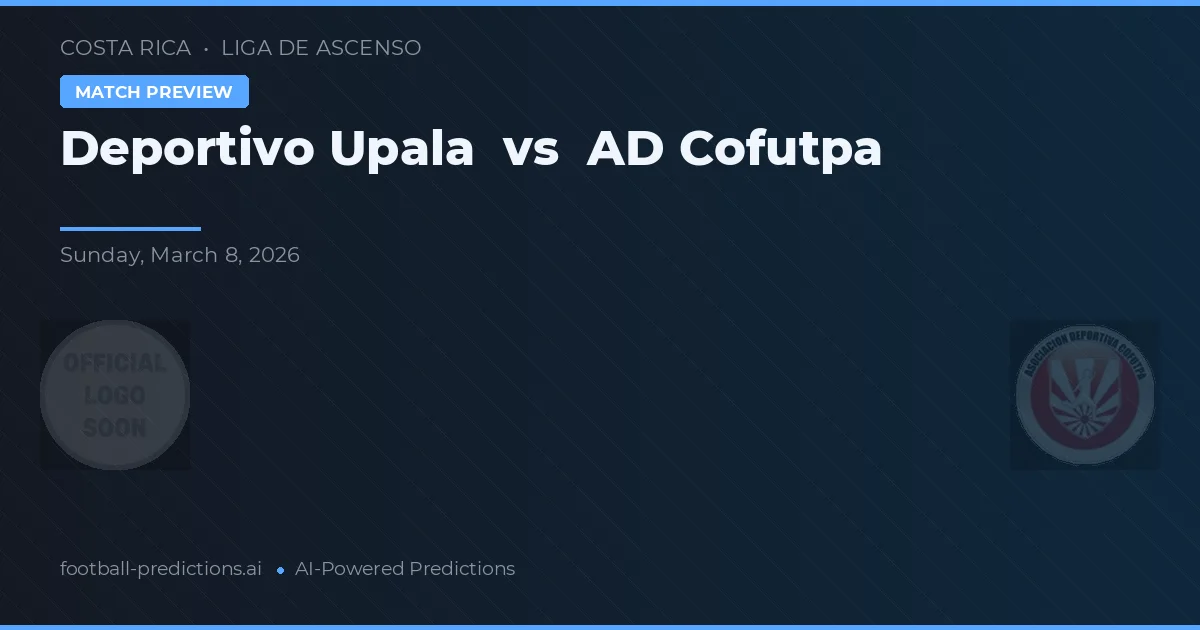 Deportivo Upala vs AD Cofutpa — předpověď a náhled zápasu
