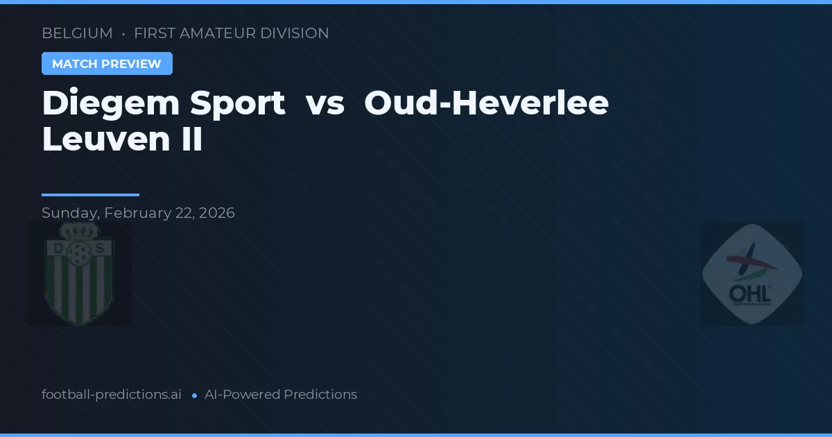 Diegem Sport vs Oud-Heverlee Leuven II — předpověď a náhled zápasu