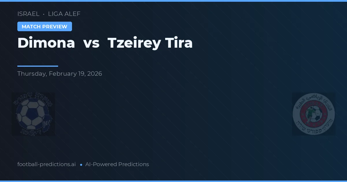 Dimona vs Tzeirey Tira — předpověď a náhled zápasu