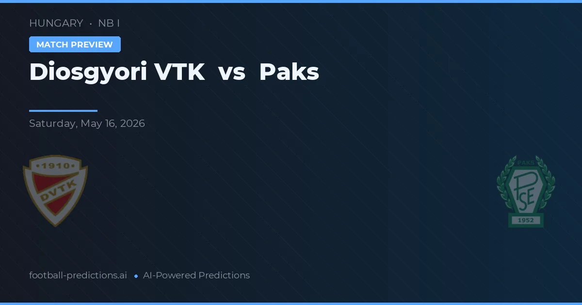 Diosgyőri VTK vs Paks — předpověď a náhled zápasu
