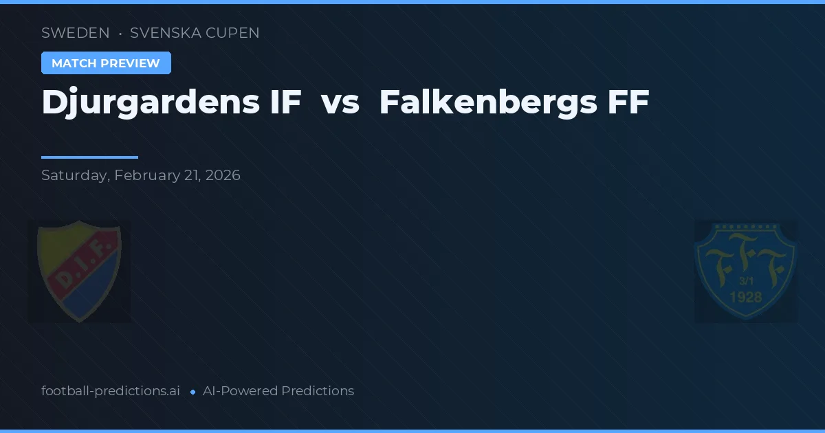 Djurgårdens IF vs Falkenbergs FF — předpověď a náhled zápasu
