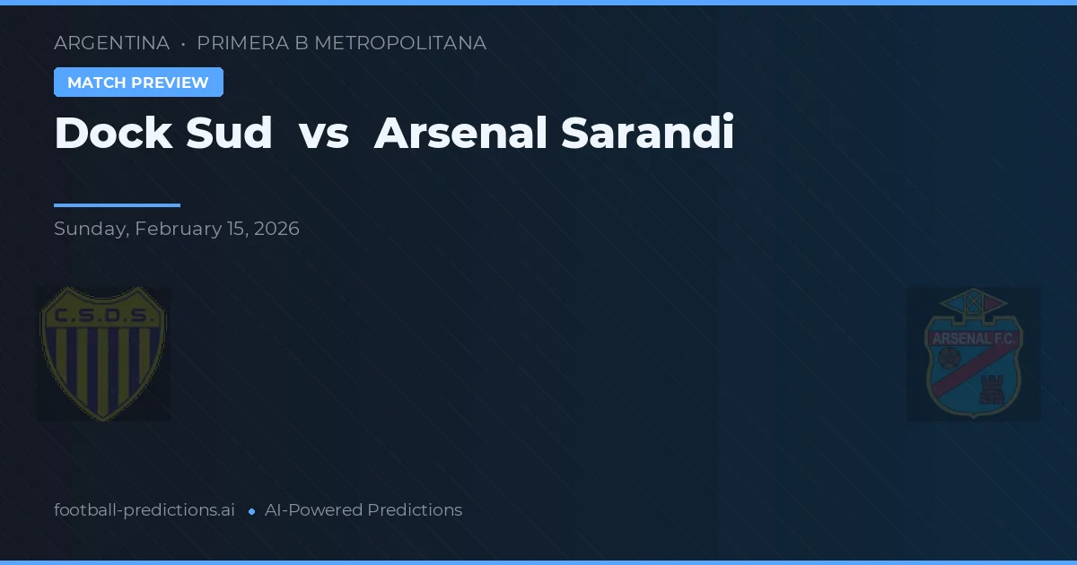Dock Sud vs Arsenal de Sarandí — předpověď a náhled zápasu