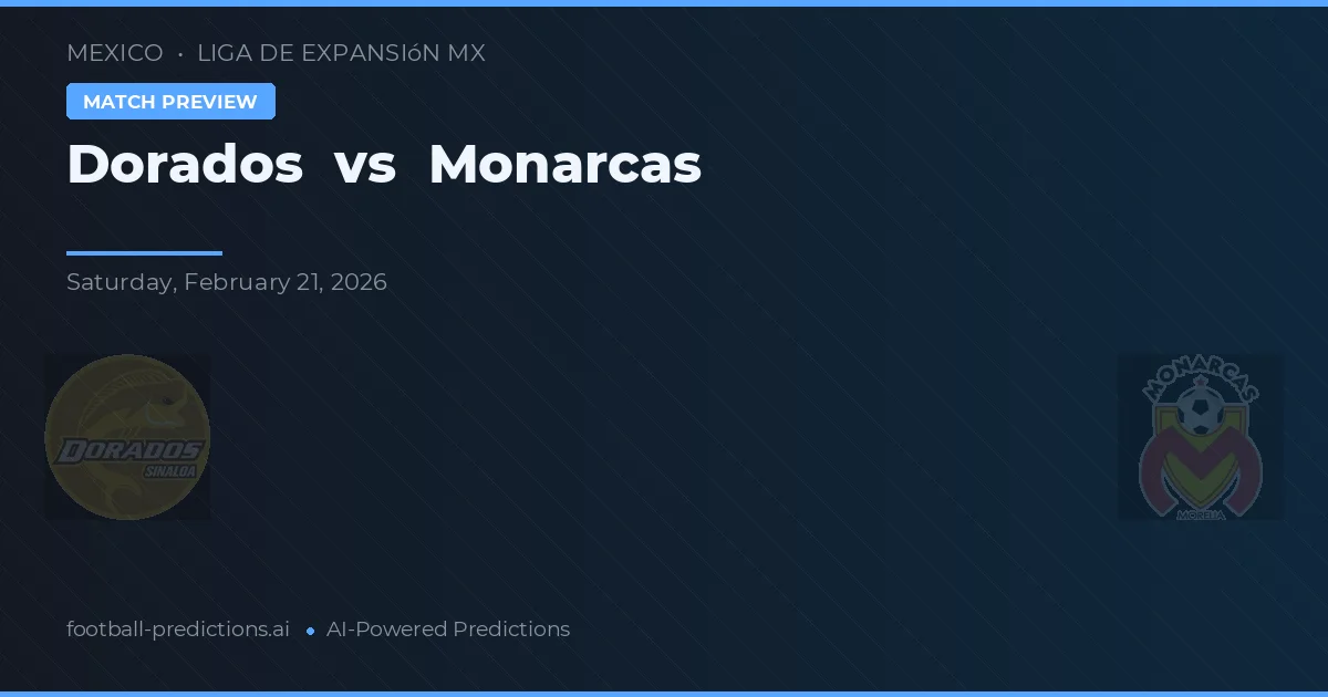 Dorados vs Monarcas — předpověď a náhled zápasu