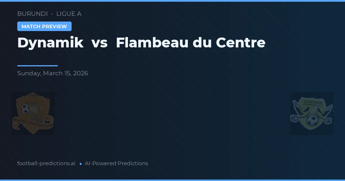 Dynamik vs Flambeau du Centre — předpověď a náhled zápasu