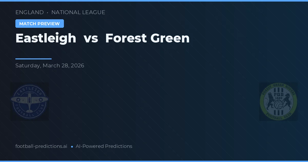 Eastleigh vs Forest Green Rovers — předpověď a náhled zápasu