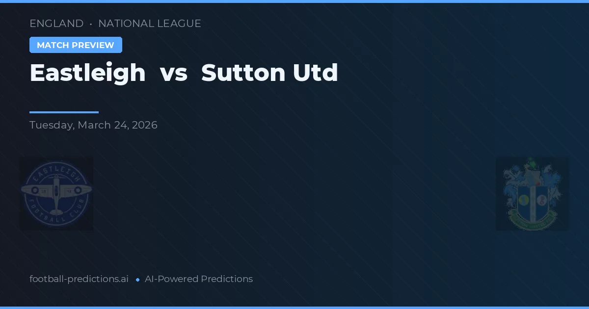 Eastleigh vs Sutton Utd — předpověď a náhled zápasu