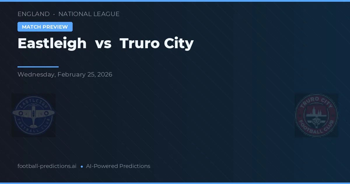 Eastleigh vs Truro City — předpověď a náhled zápasu