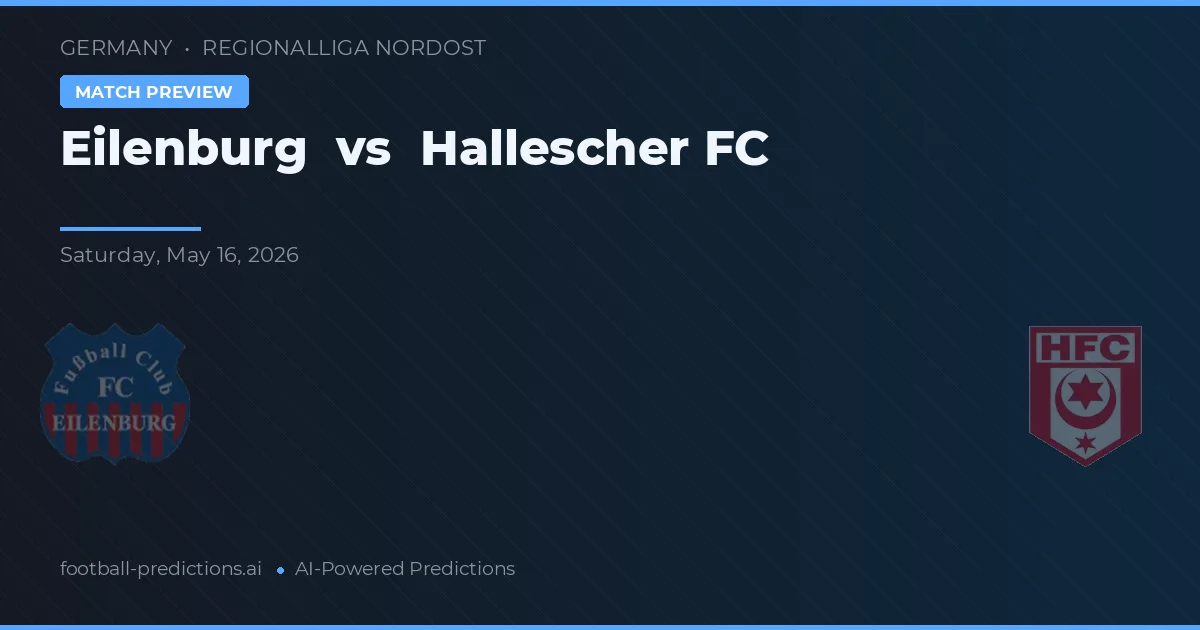 Eilenburg vs Hallescher FC — předpověď a náhled zápasu