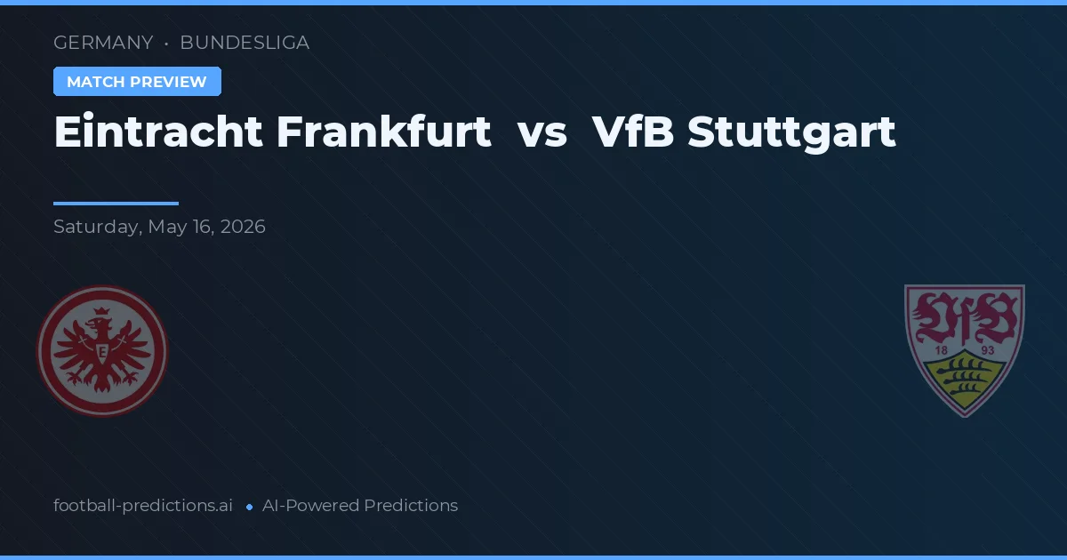 Eintracht Frankfurt vs VfB Stuttgart — předpověď a náhled zápasu