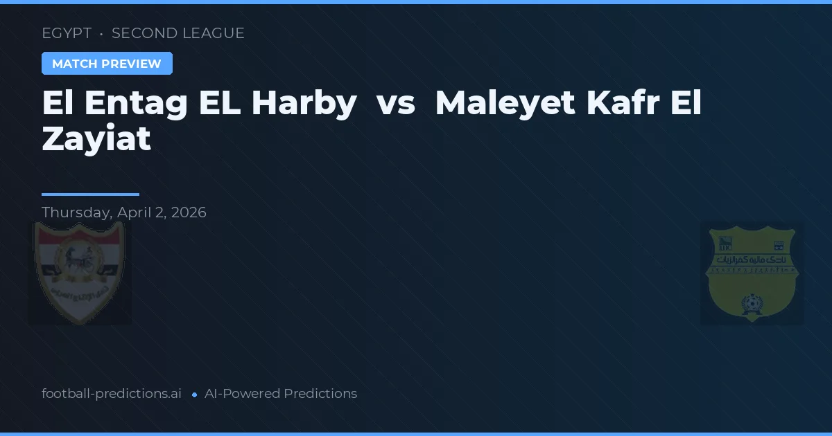 El Entag El Harby vs Maleyet Kafr El Zayiat — předpověď a náhled zápasu