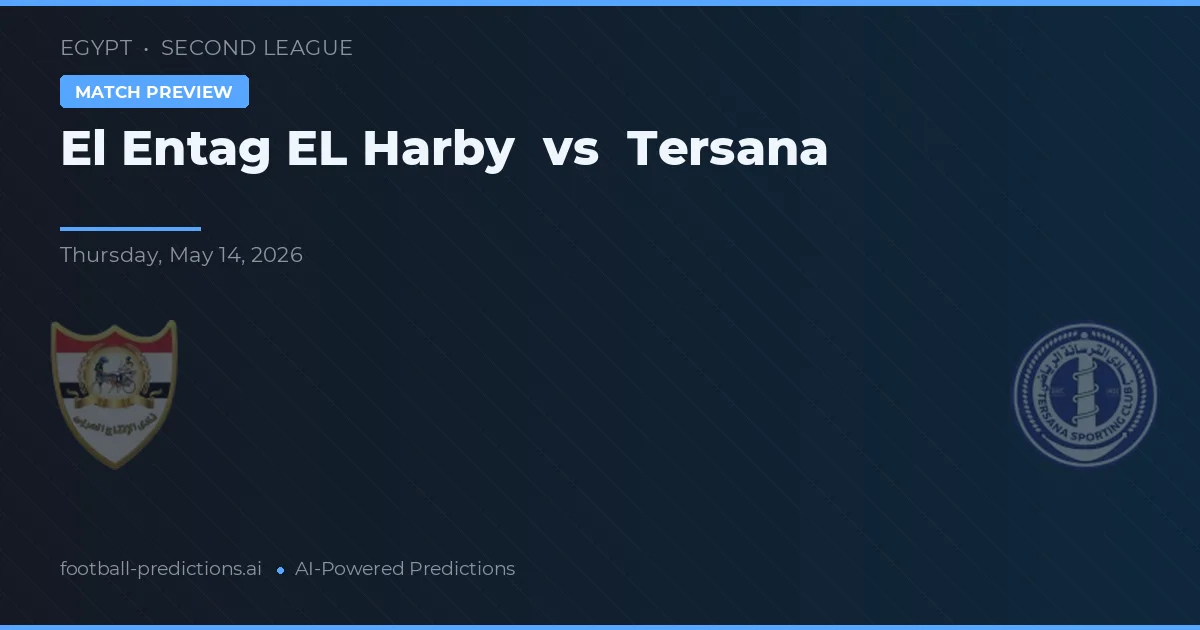 El Entag El Harby vs Tersana — předpověď a náhled zápasu