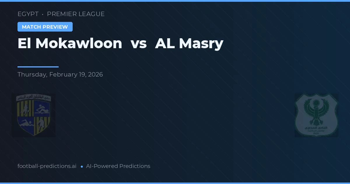 El Mokawloon vs AL Masry — předpověď a náhled zápasu