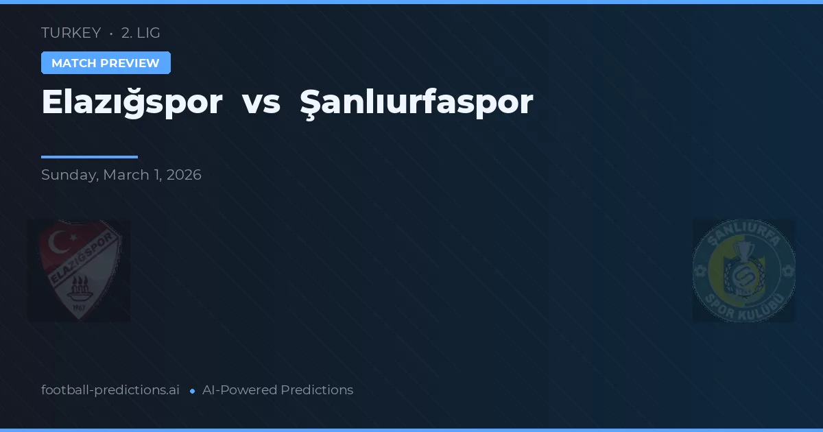 Elazığspor vs Şanlıurfaspor — předpověď a náhled zápasu
