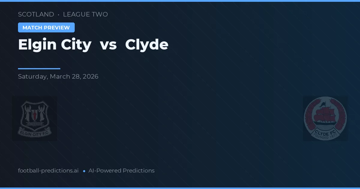 Elgin City vs Clyde — předpověď a náhled zápasu