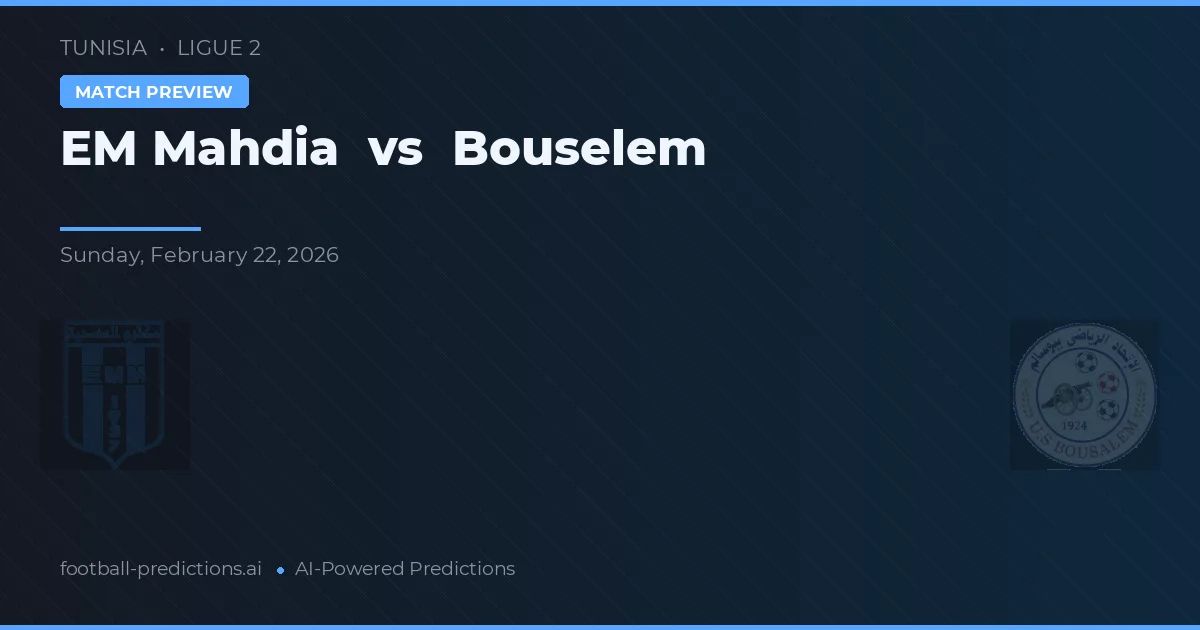 EM Mahdia vs Bouselem — předpověď a náhled zápasu