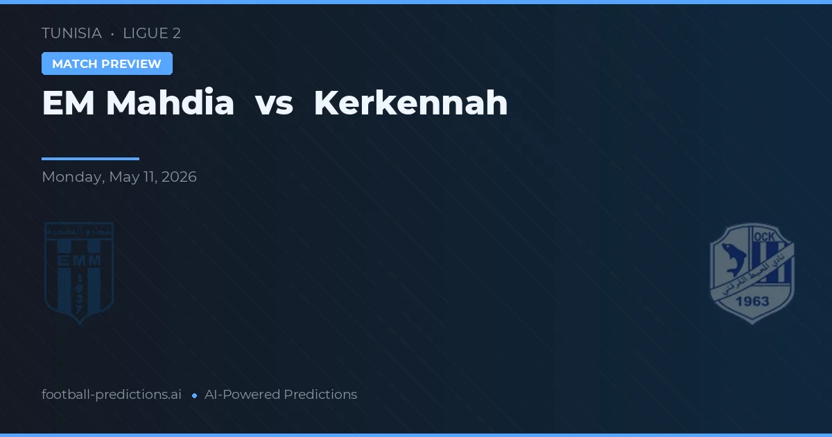 EM Mahdia vs Kerkennah — předpověď a náhled zápasu