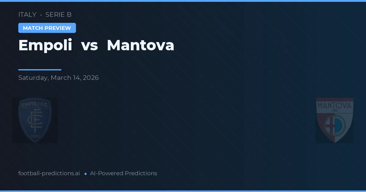 Empoli vs Mantova — předpověď a náhled zápasu
