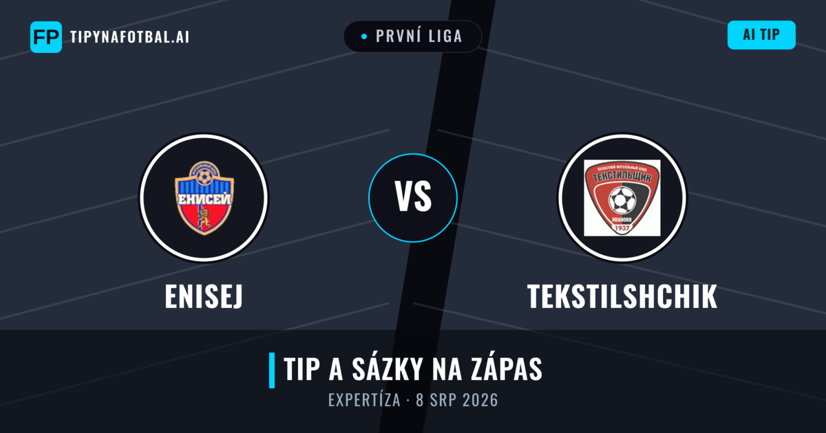Enisej vs Tekstilshchik — předpověď a náhled zápasu