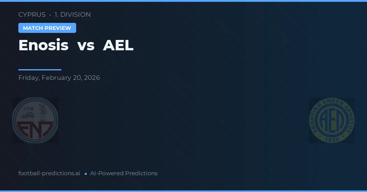 Enosis Neon Paralimni vs AEL Limassol — předpověď a náhled zápasu